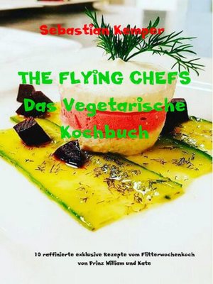 cover image of THE FLYING CHEFS Das Vegetarische Kochbuch